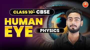 👁️ The Human Eye & Colourful World | Class 10 Science One Shot | CBSE 2026 Preparation