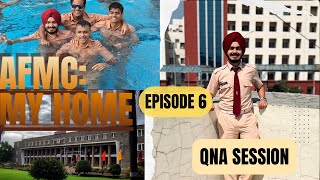 Episode 6: AFMC -My Home♥️