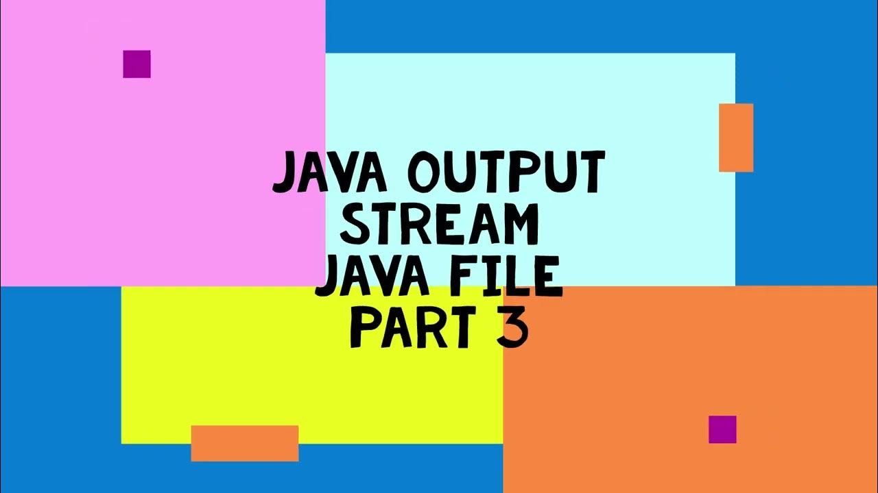 Java file output stream part 4 youtube