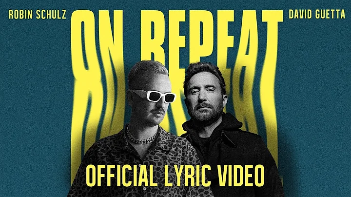 Robin Schulz & David Guetta - On Repeat [Official ...