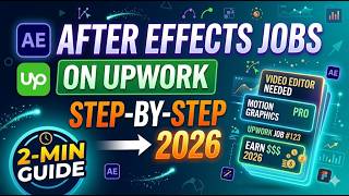 Adobe After Effects Jobs on Upwork Step by Step 2026  2 Min