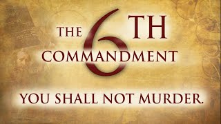 6th Commandment Sermon. Exodus 20:13 You Shall Not Murder. Six Law Sermon.6th Law Do Not Murder