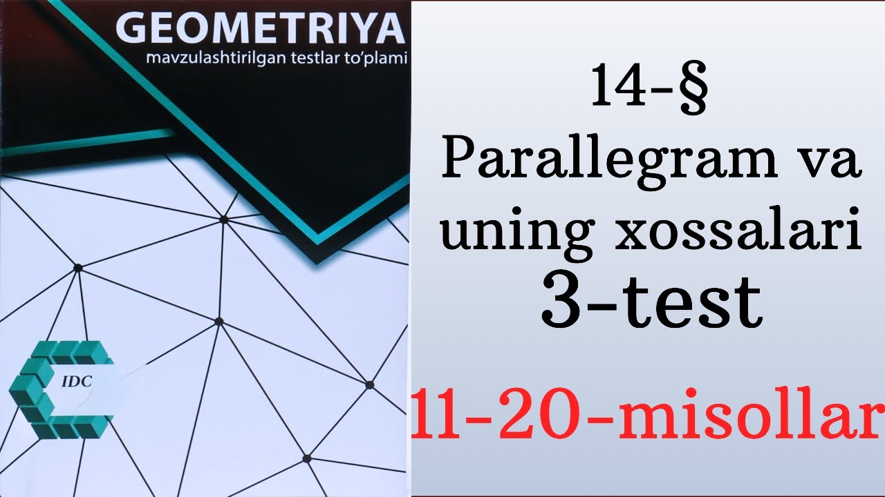 IDC geometrya || 14-§ Parallelogram va uning xossalari