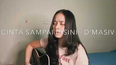 Cinta Sampai Disini - D