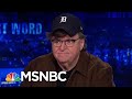 Michael Moore: ‘Trump Is Very Beatable’ In 2020 | The Last Word | MSNBC