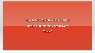 How to bond/pair to a bluetooth LE device programmatically in swift Xcode?
