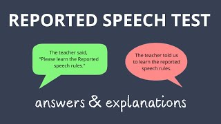 Reported Speech Test with answers & explanations – English Grammar Test Reported Speech Test with answers & explanations – English Grammar Test