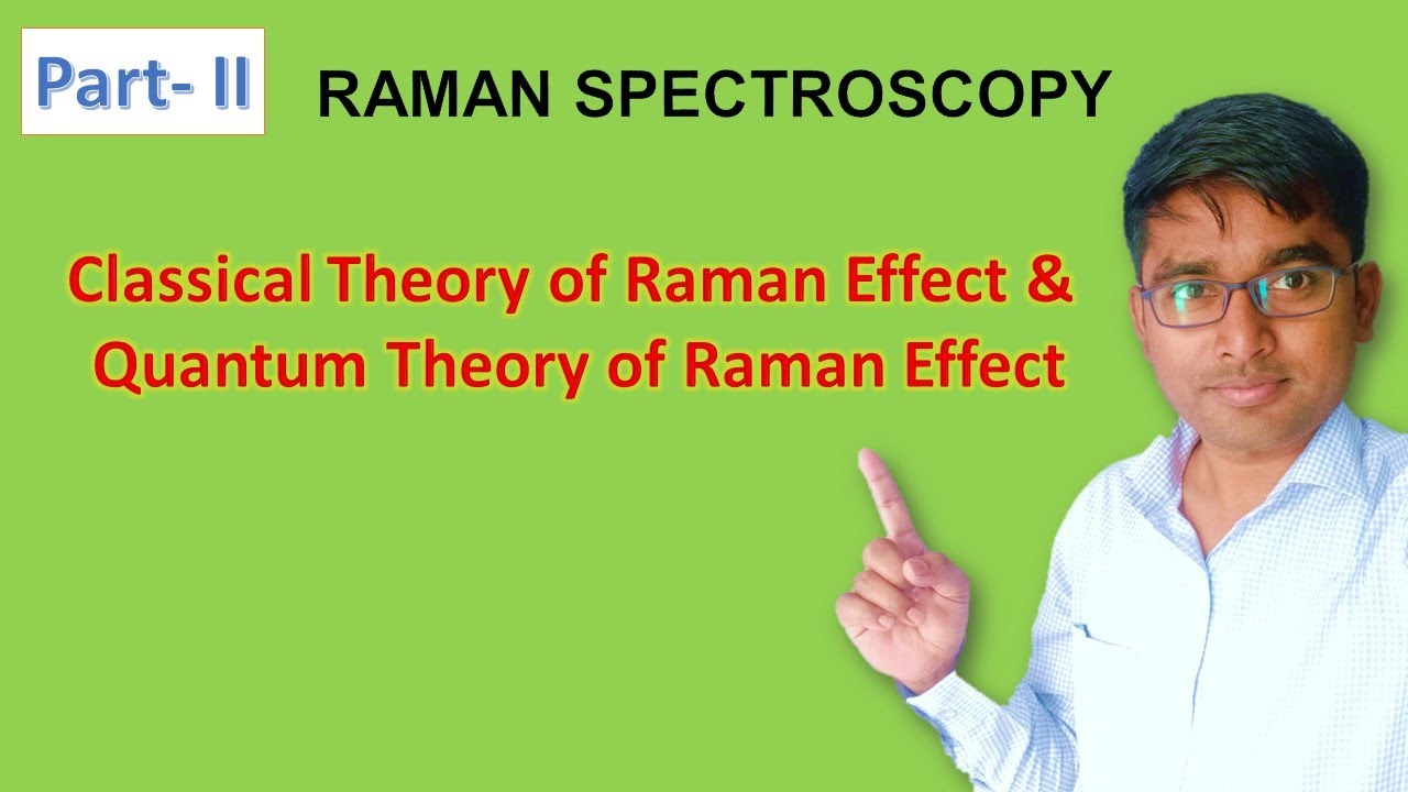 Classical And quantum Theory of Raman Effect - YouTube