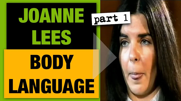 PART 1: Joanne Lees Body Language