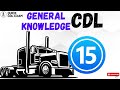 cdl general knowledge test 240 video #15 questions &amp; answers