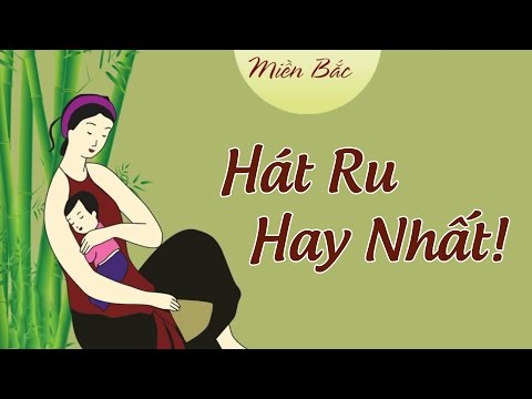 Video Tuyển tập những bài Hát Ru Bắc Bộ hay nhất - Phần 2 - youtube