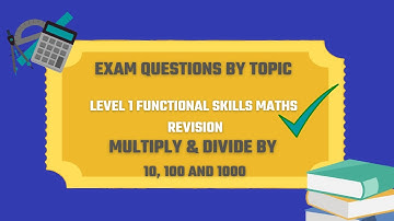 Multiply & Divide by 10, 100, 1000 Exam Questions. Revise for your Level 1 Functional Skills Maths.