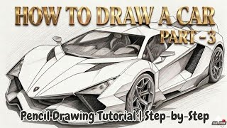 Car Drawing Tutorial Part 3: Mastering Textures and Highlights
