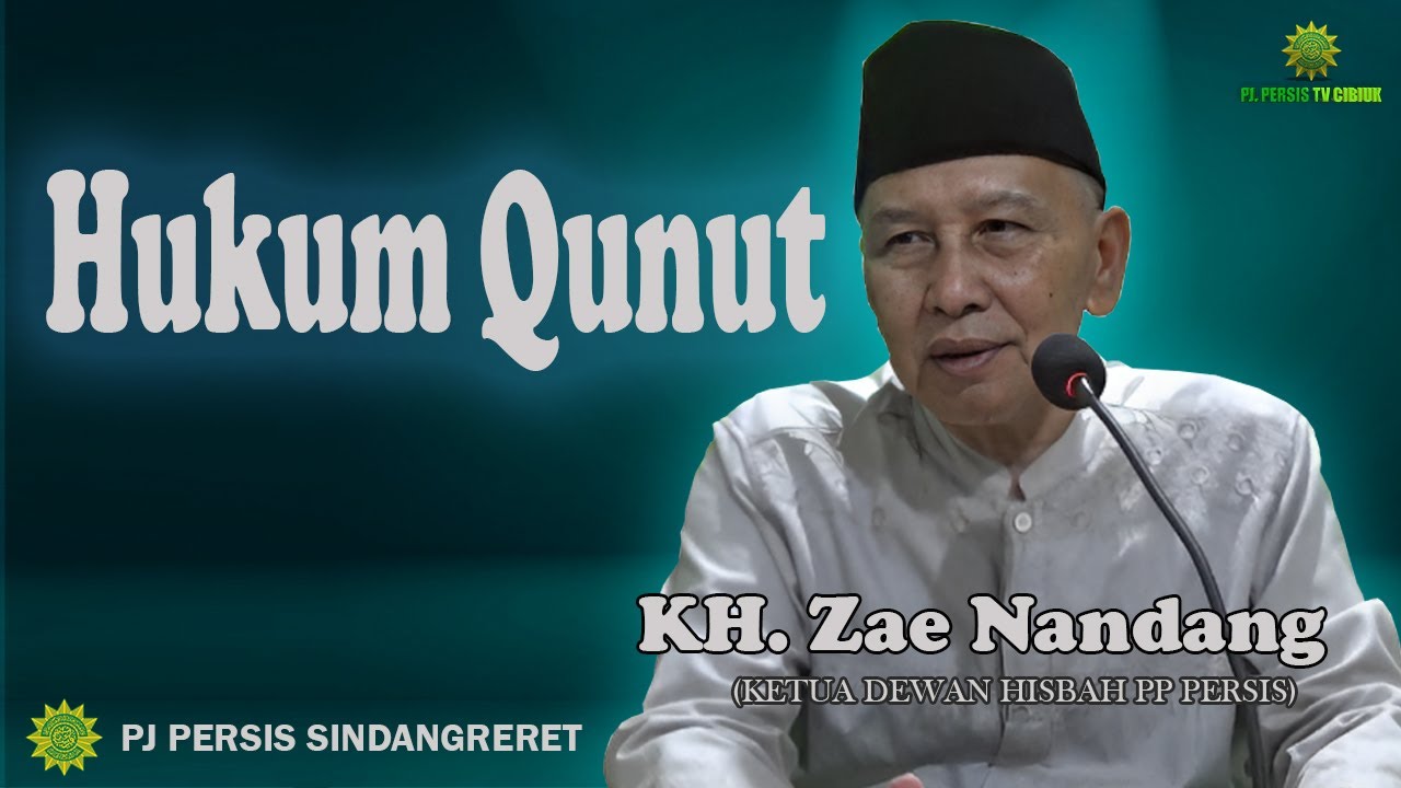 Hukum Qunut || KH.  Zae Nandang (Ketua Dewan Hisbah PP PERSIS)