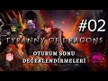 OSD: Tyranny of Dragons - İkinci Oturum Değerlendirmesi