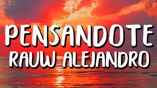 Rauw Alejandro x Tainy - Pensándote (Letra\/Lyrics)