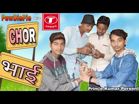 CHOR à¤à¤¾à¤ˆ ,,,,,, Tseries V/s Pewdiepie ...... Comedy With Rovince
