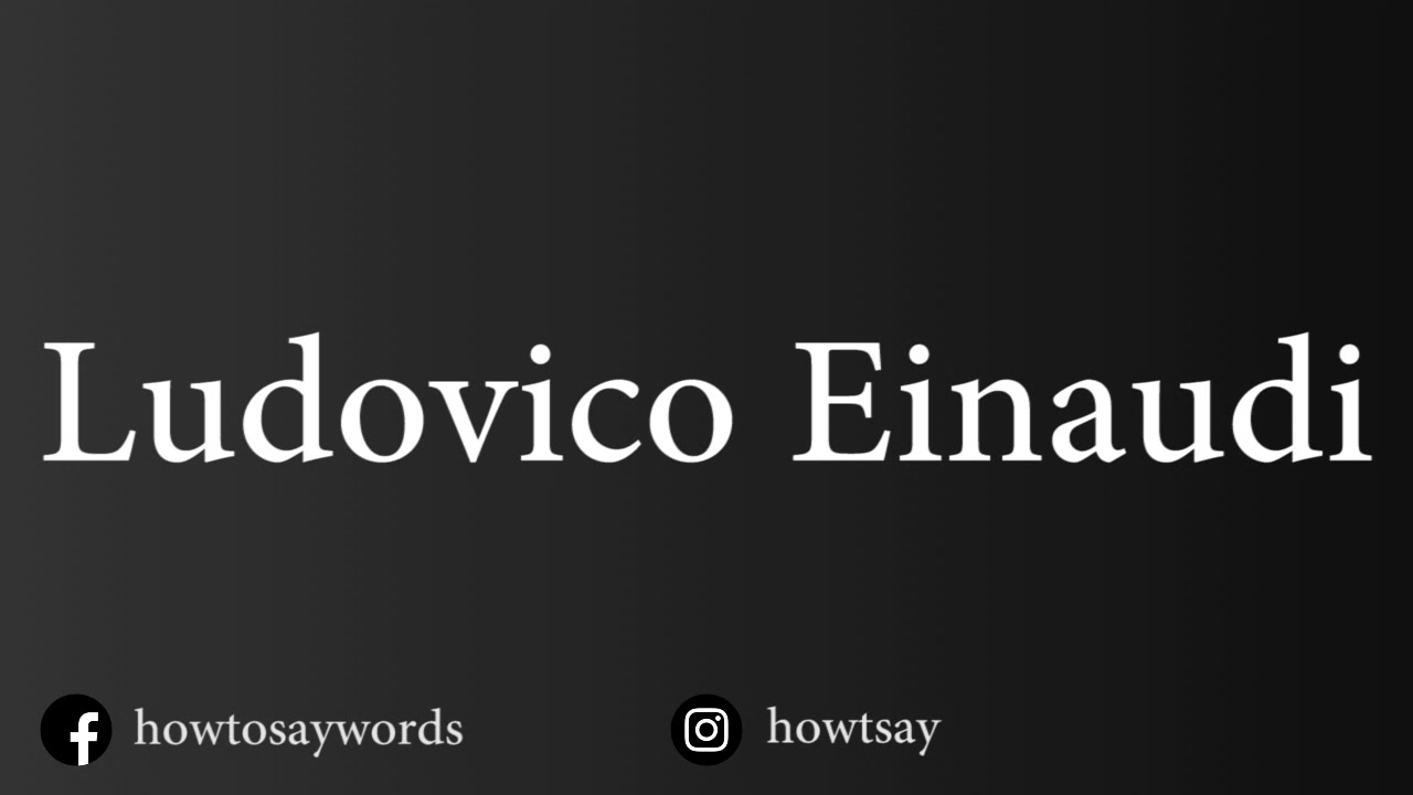 How To Pronounce Ludovico Einaudi - YouTube