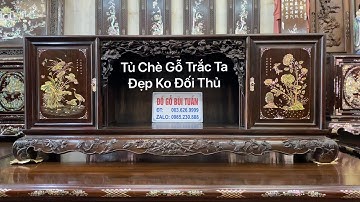 Tủ Chè Gỗ Trắc Ta-Đẹp Ko Đối Thủ-Đồ Gỗ Bùi Tuấn(0836269999-0985230888)6-5-2023