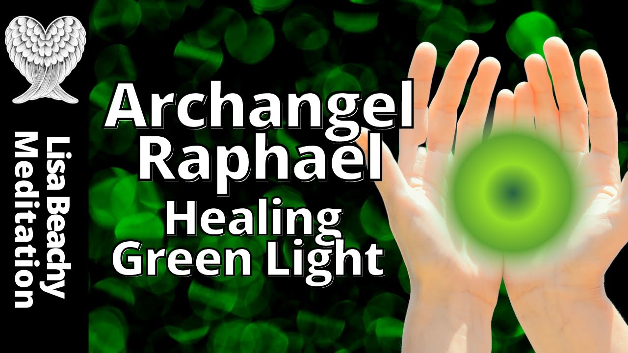 ARCHANGEL RAPHAEL 💚 Healing Green Light Guided Meditation YouTube