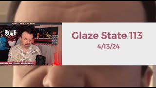Glaze State #113 - Self inflecting on @DSPGaming 's attempt at brigading against detractors
