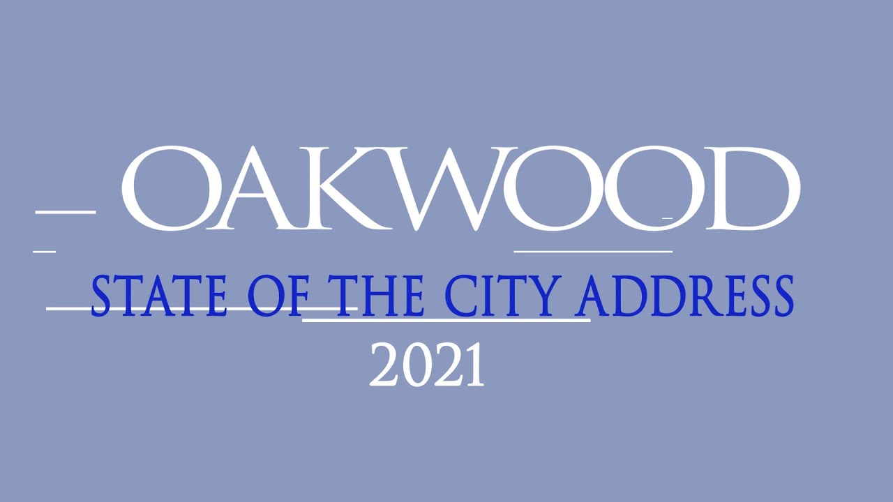 Oakwood 2021 State of the City Address YouTube