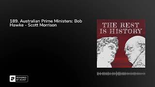 189. Australian Prime Ministers: Bob Hawke - Scott Morrison