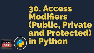 Access Modifiers in Python | Python Tutorials For Beginners