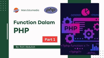 PHP #4: Function Dalam PHP (Part 1: Dasar-dasar Fungsi dan Operasi String)