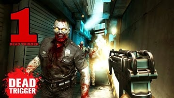 DEAD TRIGGER - gameplay walkthrough part-1 2021 ultra HD video