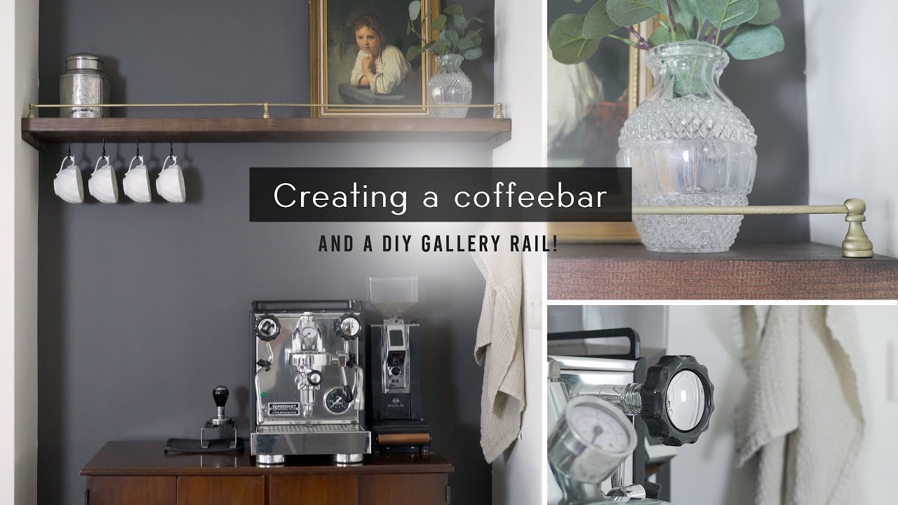 Creating a beautiful coffeebar - With a DIY gallery rail! - YouTube