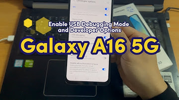Samsung Galaxy A16 5G: Enable USB Debugging Mode and Developer Options