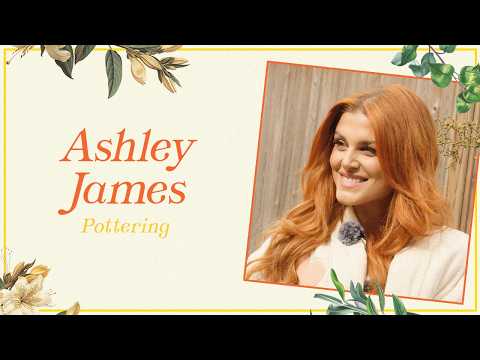 Ashley James | Pottering With Tom Allen
