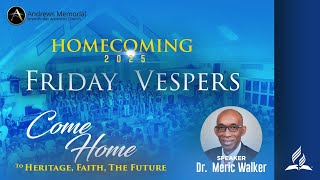 Friday Vespers || Homecoming || "Come Home to Heritage, Faith, the Future" || Dec 5, 2025