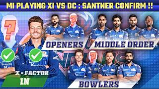 IPL 2026 : Mumbai Indians Playing 11 vs Delhi Capitals | Mitchel Santner Confirm to Play vs DC