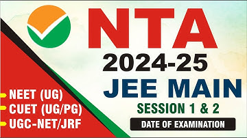 NTA 2024 Exam Calendar for JEE MAIN , CUET PG , NEET & UGC NET । NTA 2024-25