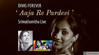 Aaja Re Pardesi - Madhumathi Srimathumitha Live Performance Divas Forever Concert