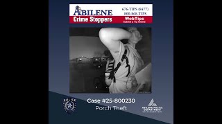 Abilene Crime Stoppers searching for porch pirate