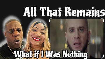 Powerful!!  All That Remains  - What If I Was Nothing (Reaction)