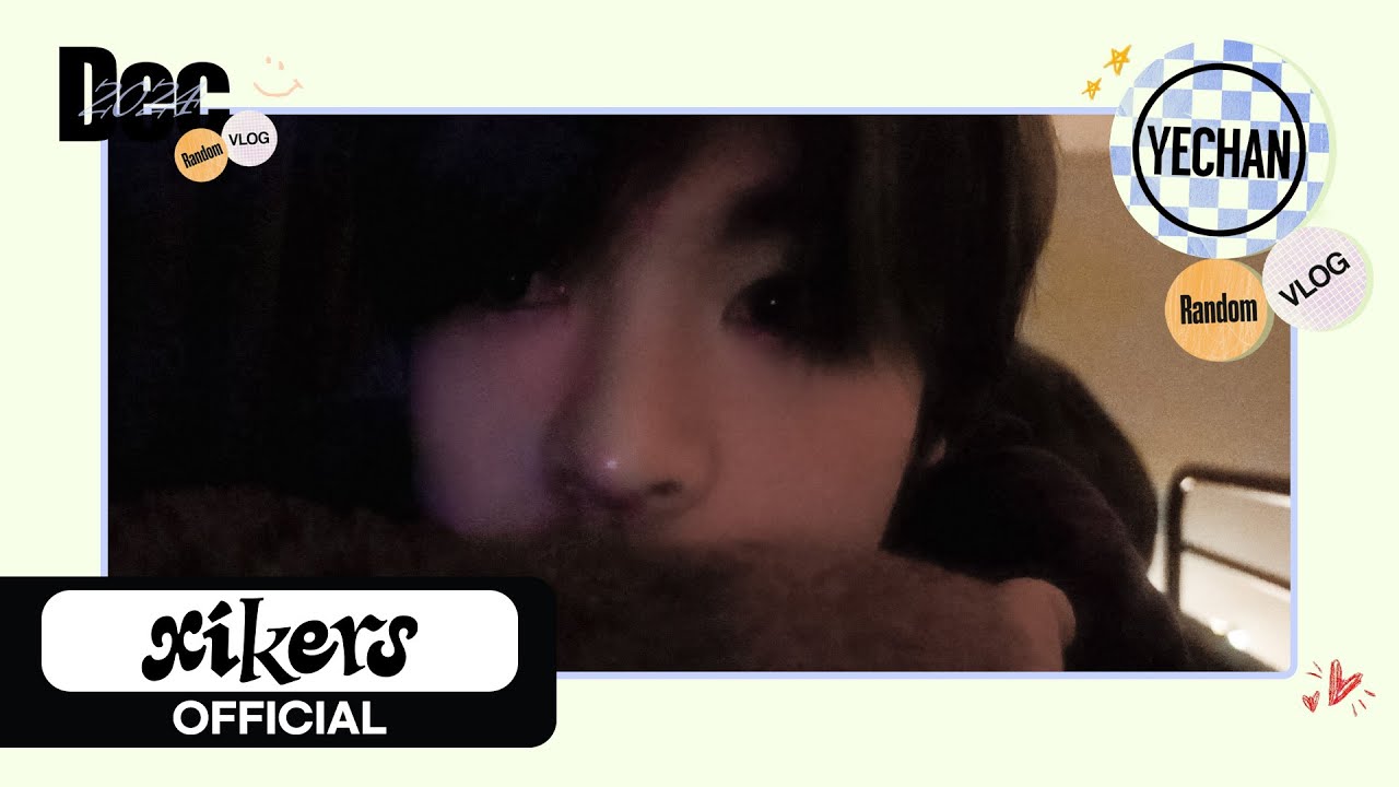 xikers (싸이커스) Dec. Random VLOG | 1220. YECHAN