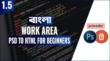 PSD to HTML for Beginners in Bangla | Work Area | Part 1.5
