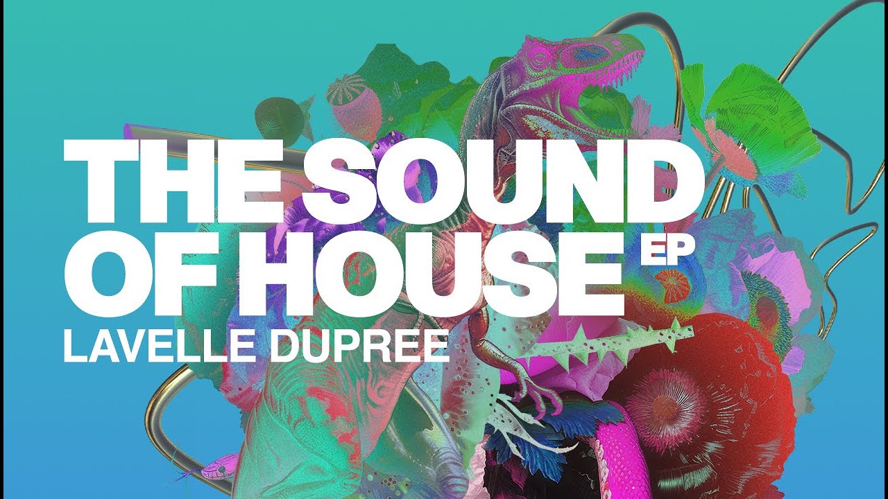 Lavelle Dupree - The Sound of House