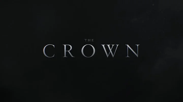 The Crown – Title Sequence