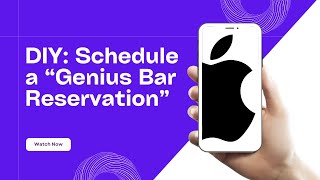 DIY: Schedule a "Genius Bar Reservation"