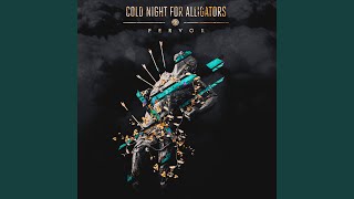 Watch Cold Night For Alligators Coloured Bones video
