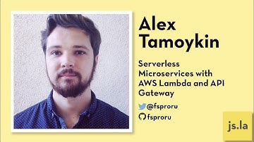 Serverless Microservices with AWS Lambda and API Gateway by Alex Tamoykin at js.la