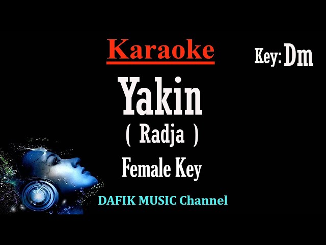 Yakin (Karaoke) Radja Nada wanita/ Cewek/ Female key Dm class=