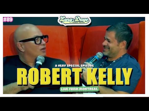 Special Real World w/ Robert Kelly - live from Montreal - Longdays with Yannis Pappas