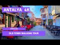 Antalya Spring 2022 25 March 2022 Old Town Walking Tour |4k UHD 60fps