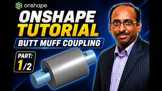 Onshape Tutorial - Butt Muff Coupling part 1/2